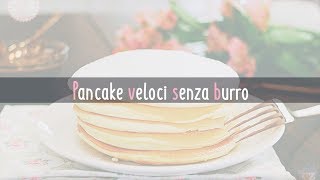 PANCAKE PERFETTI SENZA BURRO [upl. by Hoo]