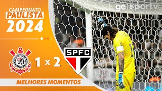 CORINTHIANS 1 X 2 SÃO PAULO  MELHORES MOMENTOS  CAMPEONATO PAULISTA 2024  geglobo [upl. by Favata]