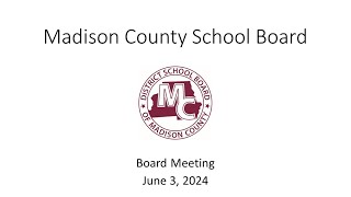 Madison County School Board Meeting June 3 2024 [upl. by Munmro]