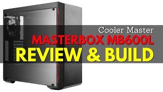 COOLER MASTER MASTERBOX MB600L with ODD  Case Review amp Build [upl. by Ajani267]