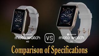 Motorola Moto Watch 40 vs Motorola Moto Watch 70 A Comparison of Specifications [upl. by Wittie]