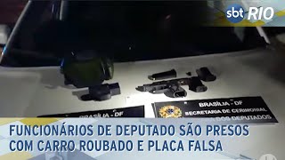 Funcionários de deputado são presos com carro roubado e placa falsa clonada [upl. by Vladimir]