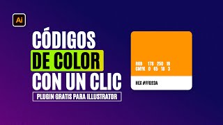 Como generar CÓDIGOS DE COLOR inmediato  RGB  CMYK  HEX  Plugin GRATIS para ILLUSTRATOR [upl. by Mukul]