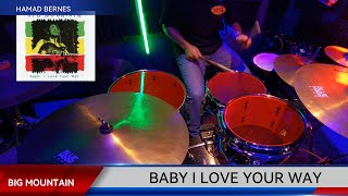 BABY I LOVE YOUR WAY 🤘 BIG MOUNTAIN 🤟 DRUM COVER [upl. by Henni]