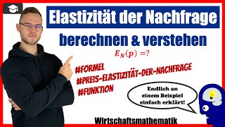 Elastizität der Nachfrage berechnen Preiselastizität der Nachfrage [upl. by Aidan79]