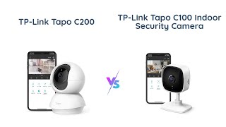 📷🏠 Comparing TPLink Tapo C200 vs Tapo C100 Security Cameras [upl. by Kaplan623]