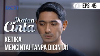 IKATAN CINTA  Ketika Mencintai Tanpa Dicintai [upl. by Echo765]