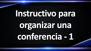 Instructivo para organizar una conferencia  Carlos Cuauhtémoc Sánchez Parte 1 [upl. by Hadwin]