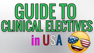 Guide to Clinical Electives in USA [upl. by Cioban]