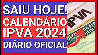 ðŸš¨SAIUUU HOJE IPVA 2024 CALENDÃRIO DESCONTO E PARCELAMENTO [upl. by Ettigirb162]