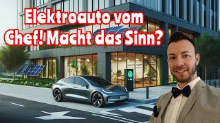 EAuto als Firmenwagen – Steuervorteile und Einsparungen für Angestellte [upl. by Kimon]