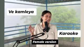 ve kamleya female karaoke  unplugged version  arijit singh female karaoke copyright free karaoke [upl. by Nosbig]