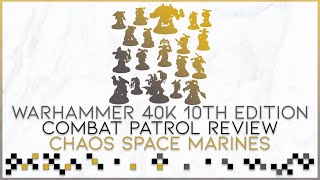 So You Want To Play Chaos Space Marines  Combat Patrol Review  Starting CSM Rules Lists amp More [upl. by Chessy]