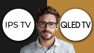 IPS vs QLED Whats The Difference amp Which Is Better 2024 [upl. by Pinelli]