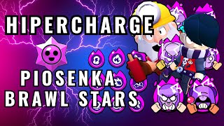 Hipercharge🎼🎶 Piosenka Brawl Stars [upl. by Kerin]