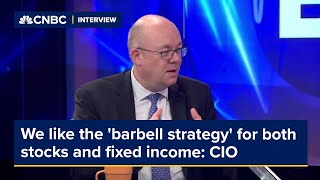 We like the barbell strategy for both stocks and fixed income CIO [upl. by Krilov]