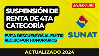 🚨 SUSPENSIÓN DE RENTA DE CUARTA CATEGORÍA 2024  SUNAT  EVITA MULTAS ⚠️ [upl. by Ahsinrac]