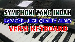 SYMPHONY YANG INDAH KARAOKE Once  Lirik Berjalan [upl. by Hetti]