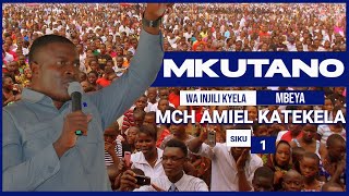 Day1MCHAMIEL KATEKELA KATIKA MKUTANO WA INJILI KYELA MBEYA KIJIJI CHA NGELEKA [upl. by Sung618]