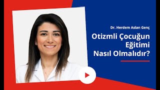 Otizmli Çocuk Eğitimi Nasıl Olmalıdır Dikkat Edilmesi Gerekenler Nelerdir [upl. by Litton31]