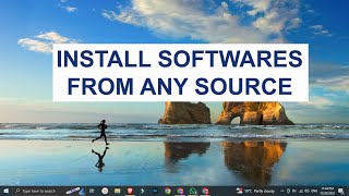 HOW TO INSTALL PROGRAM FROM ANY SOURCE IN WINDOWS 10 [upl. by Tjader]