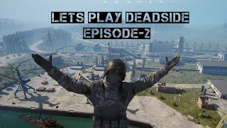 Lets Play Deadside  Episode 2  Deadside PVP Gameplay [upl. by Hesler]