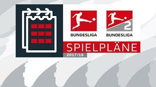 OFFIZIELLE SPIELPLÄNE BUNDESLIGA SAISON 201718 [upl. by Carlotta]