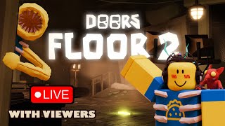 ROBLOX DOORS FLOOR 2 WITH VIEWERS🚪 [upl. by Nal]