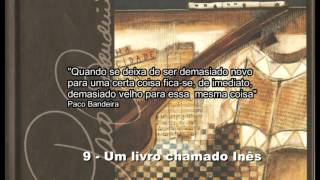 Paco Bandeira  Um livro chamado Inês [upl. by Helgeson]