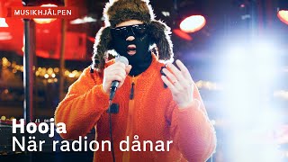 Hooja  När radion dånar  Musikhjälpen 2022 [upl. by Eimyaj174]