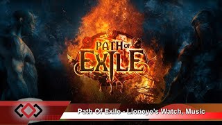 Path Of Exile  Lioneye’s Watch Music [upl. by Oinigih]