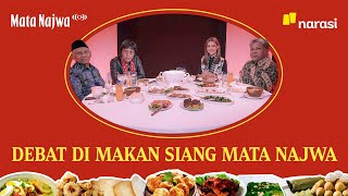 Debat di Makan Siang Mata Najwa  Mata Najwa [upl. by Adaval]