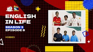 ENGLISH IN LIFE  SEASON3 EP8  HOBBIES [upl. by Nayra998]