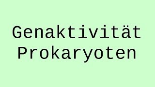 Prokaryoten Regulation der Genaktivität  Biologie  Genetik [upl. by Nylsej]