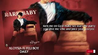 Aloysia ft Feli Boy  My Woman DailyLyrics Video [upl. by Inness]