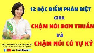 12 đặc điểm phân biệt giữa chậm nói đơn thuần và chậm nói tự kỷ [upl. by Aniral]