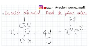 01 x dydx4yx6ex Ecuación diferencial lineal de primer orden Método del factor integrante [upl. by Clayton949]