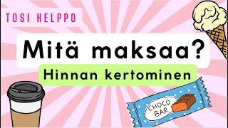 Puhuminen  Mitä maksaa Hinnan kertominen [upl. by Anairol]