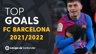 TOP 10 GOALS FC Barcelona LaLiga Santander 20212022 [upl. by Anassor]