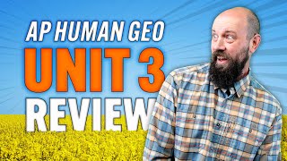 AP HUMAN GEO Unit 3 Review EVERYTHING You NEED to Know [upl. by Adrahs147]