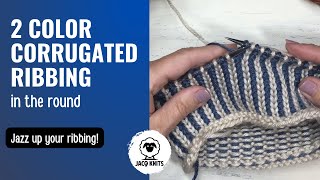 How to knit the two color corrugated ribbing in the round [upl. by Blinny152]