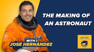 The Making of a NASA Astronaut with José Hernández [upl. by Ailaham]