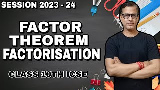 Factor Theorem Factorization  Factorisation of Polynomials ICSE Class 10  sirtarunrupani [upl. by Vernice]