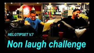 Helgtipset v7  Non laugh challenge [upl. by Retsek]