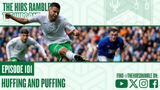 The Hibs Ramble 101 Huffing and Puffing [upl. by Ahsinev]