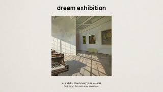 dream exhibition┃lofi [upl. by Naujik]