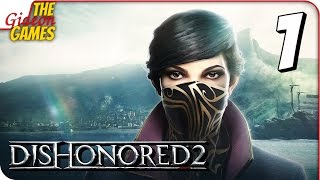 Прохождение Dishonored 2 1 ➤ СНОВА ОБЕСЧЕСТИЛИ [upl. by Iover]