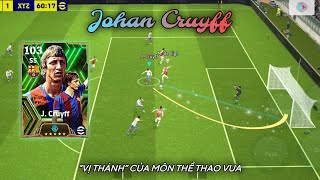 EPIC JOHAN CRUYFF HUYỀN THOẠI THAY ĐỔI TRIẾT LÝ BÓNG ĐÁ THẾ GIỚI  Efootball 2024 [upl. by Kenaz]