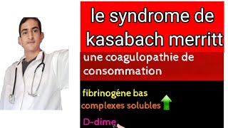 le syndrome de kasabach merritt [upl. by Rains]