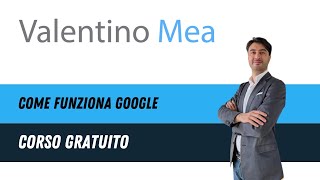 Corso SEO quotCome Funziona Google Scansione Indicizzazione e Posizionamentoquot [upl. by Brown]